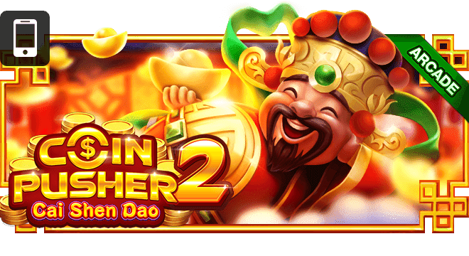 Coin Pusher Cai Shen Dao2